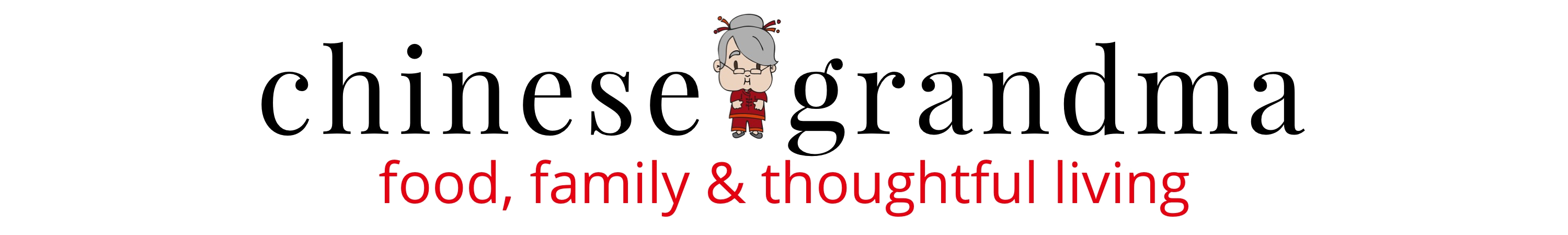 Chinese Grandma — food, family, and thoughtful living